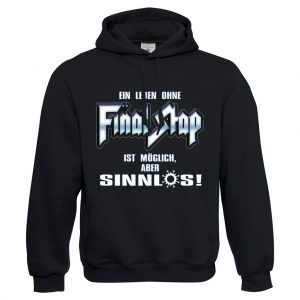 Kapuzen-Shirt Ein Leben ohne Final Stap … verschiedene Farben
